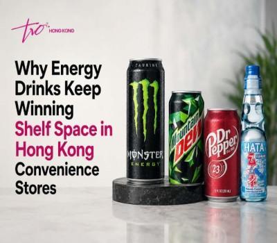 Why Energy Drinks Keep Winning Shelf Space in Hong Kong Convenience Stores