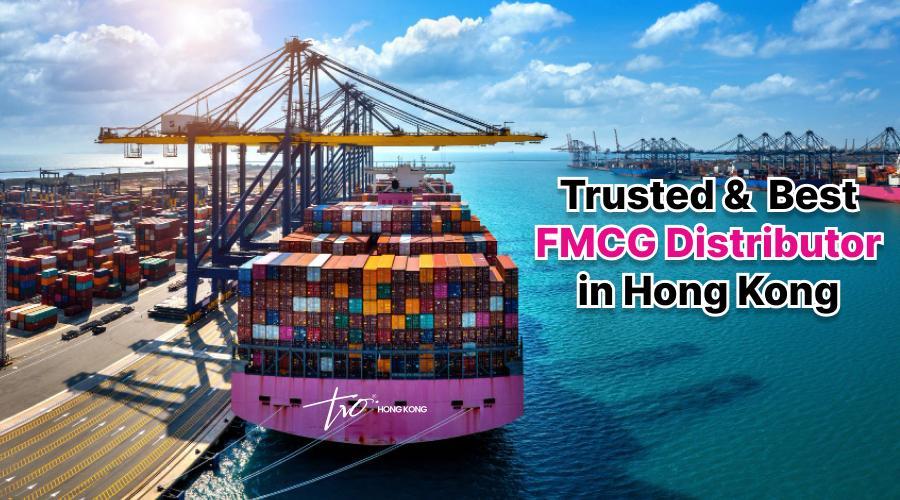 Trusted and Best FMCG Distributor in Hong Kong