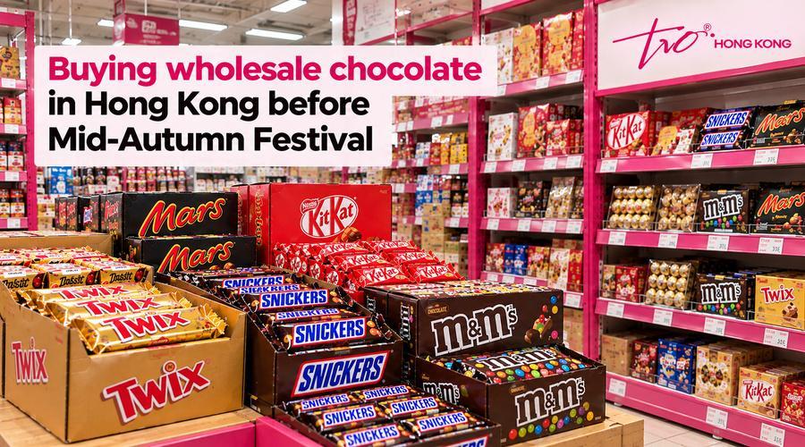 Buying Wholesale Chocolate in Hong Kong Before Mid-Autumn Festival
